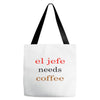 el jefe needs coffee Tote Bags