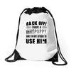 back off i have a crazy poppy and i'm not afraid to user him Drawstring Bags
