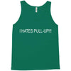 i hates pull up Tank Top