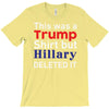 this was a trump shirt but hillary deleted it T-Shirt
