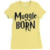 muggle born Ladies Fitted T-Shirt