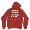 don't flirt with me i love may girl she is a crazy scorpio she will mu Unisex Hoodie