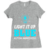 light it up blue autism awareness Ladies Fitted T-Shirt