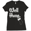 well hung Ladies Fitted T-Shirt