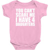 you can't scare me i have four daughters Baby Onesie