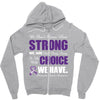 we don't know how strong we are until being strong is the only choice Zipper Hoodie