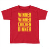 winner winner chicken dinner 2 Toddler T-shirt