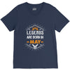 Legends Are Born In May V-Neck Tee