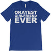 okayest girlfriend ever T-Shirt