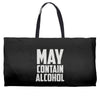 may contain alcohol (2) Weekender Totes