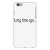 long time ago iPhone 6 Plus/6s Plus Case