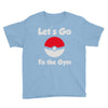 let's go to the gym Youth Tee