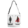 Your Wife < My Wife Adjustable Strap Totes