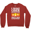 funny i make cider disappear, ideal gift or birthday present. Crewneck Sweatshirt