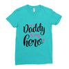 Daddy is my Hero Baby Girl Ladies Fitted T-Shirt