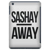 sashay away iPad Mini