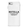 Nutella Is Cheaper Than Therapy iPhone 7 Case