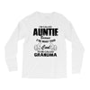 I&rsquo;m Called Auntie Because I&rsquo;m Way Too Cool To Be Called Grandma Long Sleeve Shirts