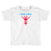 i need a hug Toddler T-shirt