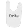 i'm okay Baby Bibs