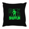 everyday im shufflin lmfao party rock shuffling Throw Pillow