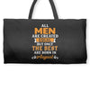 All Men Are Created Equal But Only The Best Are Born In August Weekender Totes