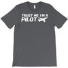 trust me, i'm a pilot   captain airplane flight crew plane airport tee T-Shirt
