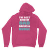the best kind of dad raises a nurse Unisex Hoodie