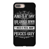 And 8th Day God Look Down So God Made A Pisces Guy iPhone 8 Plus