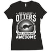 because otters are freaking awesome Ladies Fitted T-Shirt