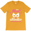 Super Mom-What's Your Superpower? T-Shirt
