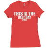 this is the best day ever Ladies Fitted T-Shirt