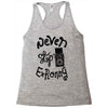 never stop exploring Racerback Tank