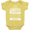 Queens Are Born In February Baby Onesie