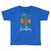 my first grade kids are smart cookies Toddler T-shirt
