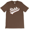 shhh nobody cares T-Shirt