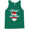sleigh all day Tank Top