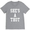 she's a thot   funny V-Neck Tee