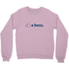 like a boss Crewneck Sweatshirt