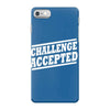 challenge accepted t shirt iPhone 7 Case