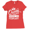 Queens Are Born In February Ladies Fitted T-Shirt