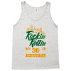Rockin Rollin 30th Year Birthday Tank Top