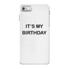 it's my birthday iPhone 7 Case