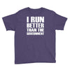 i run better than the government Youth Tee