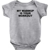 my warmup is your workout funny gym weight lifting exercise tee shirt Baby Onesie