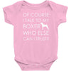i talk to my boxer! Baby Bodysuit