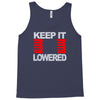 keep it lowered Tank Top
