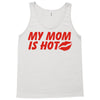 my mom is hot Tank Top