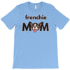 frenchie mom T-Shirt