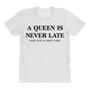 a queen is never late All Over Women's T-shirt